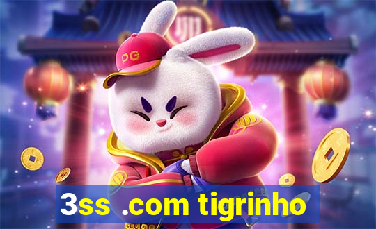 3ss .com tigrinho